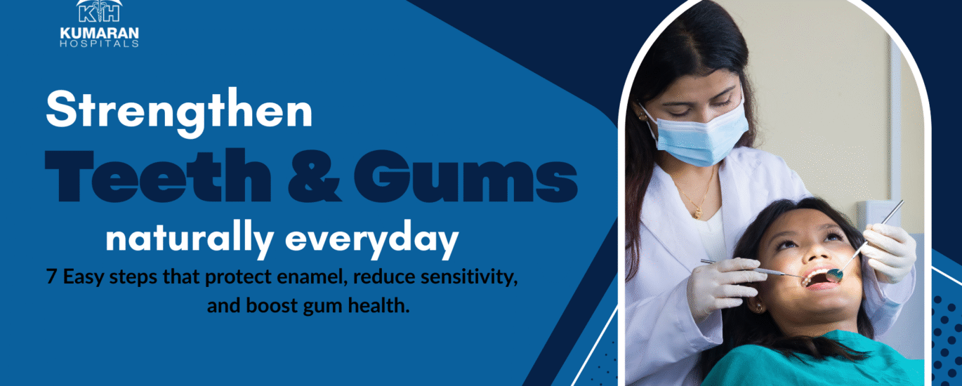 7 tips on how to strengthen your teeth and gums